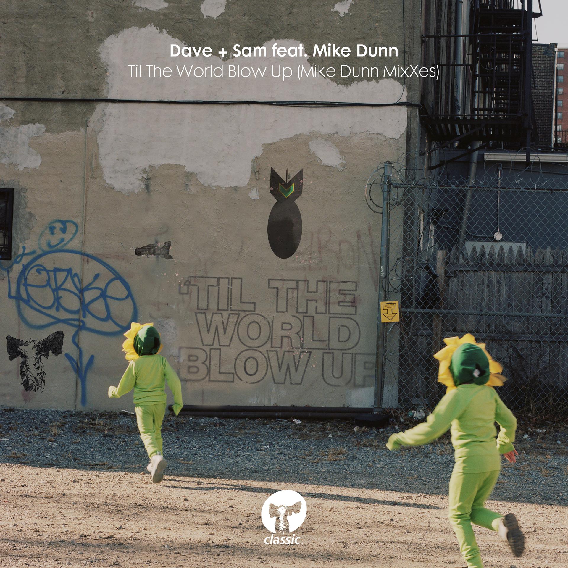 Постер альбома Til The World Blow Up (feat. Mike Dunn) [Mike Dunn MixXes]
