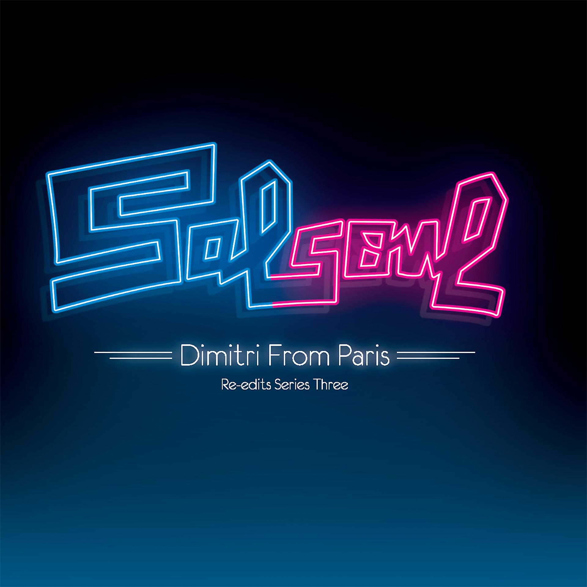 Постер альбома Salsoul Re-Edits Series Three: Dimitri from Paris