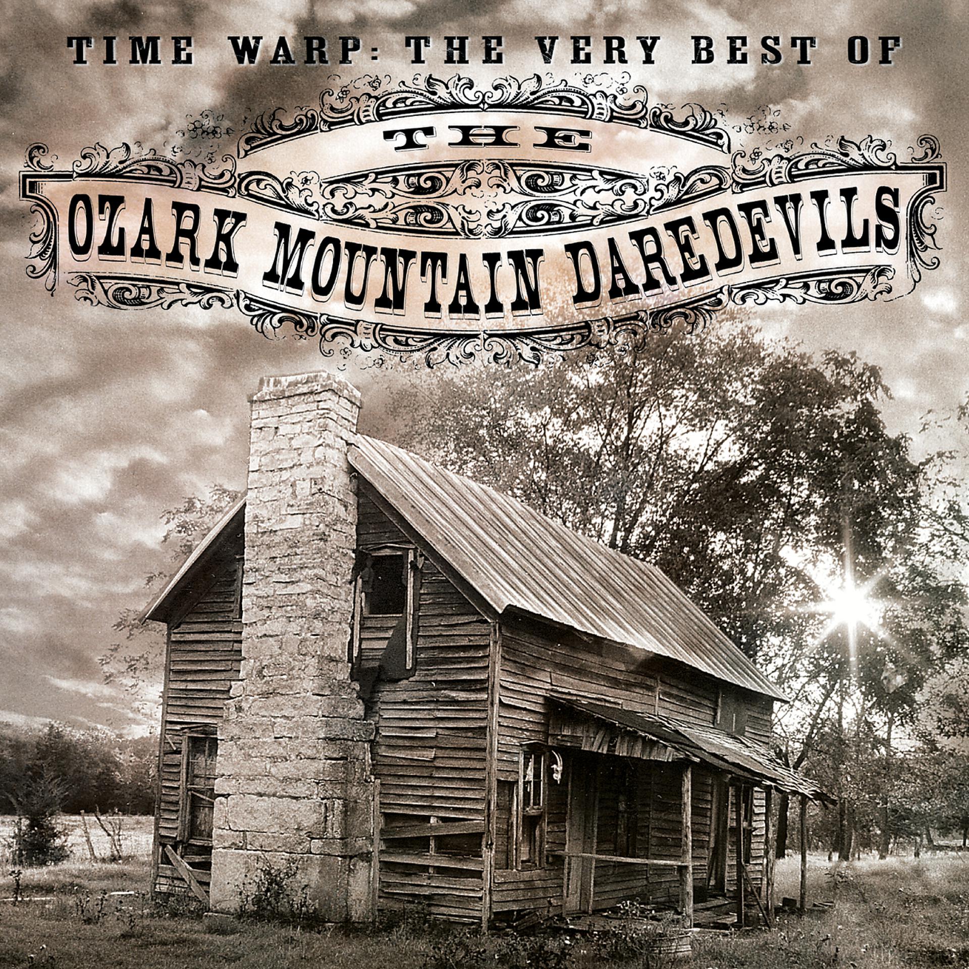 Постер альбома Time Warp: The Very Best Of Ozark Mountain Daredevils