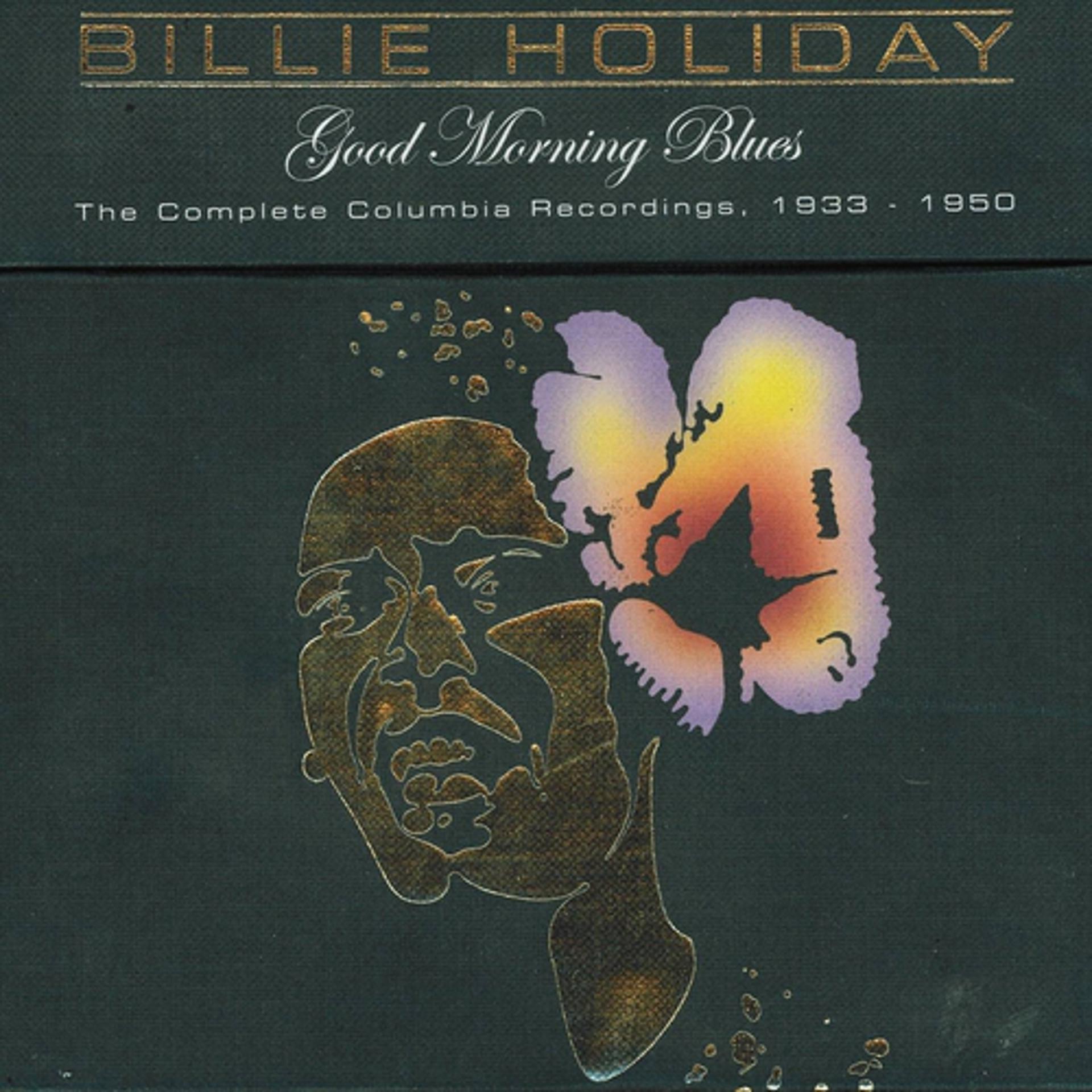 Постер альбома Good Morning Blues, The Complete Columbia Recordings 1933-1950