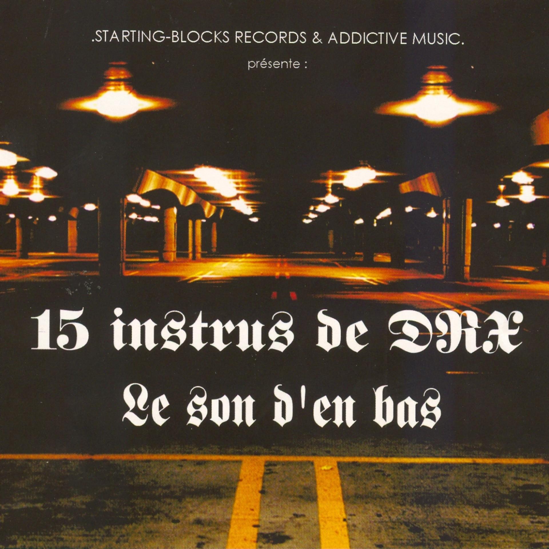 Постер альбома 15 instrus de DRX : Le son d'en bas