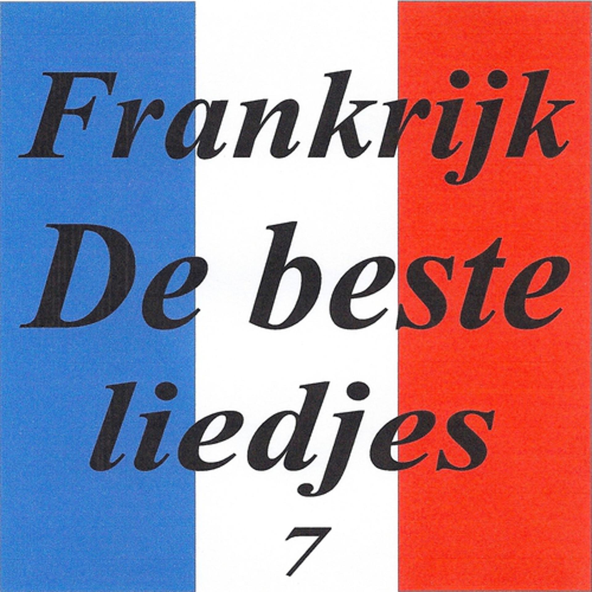 Постер альбома Frankrijk - de beste liedjes 7