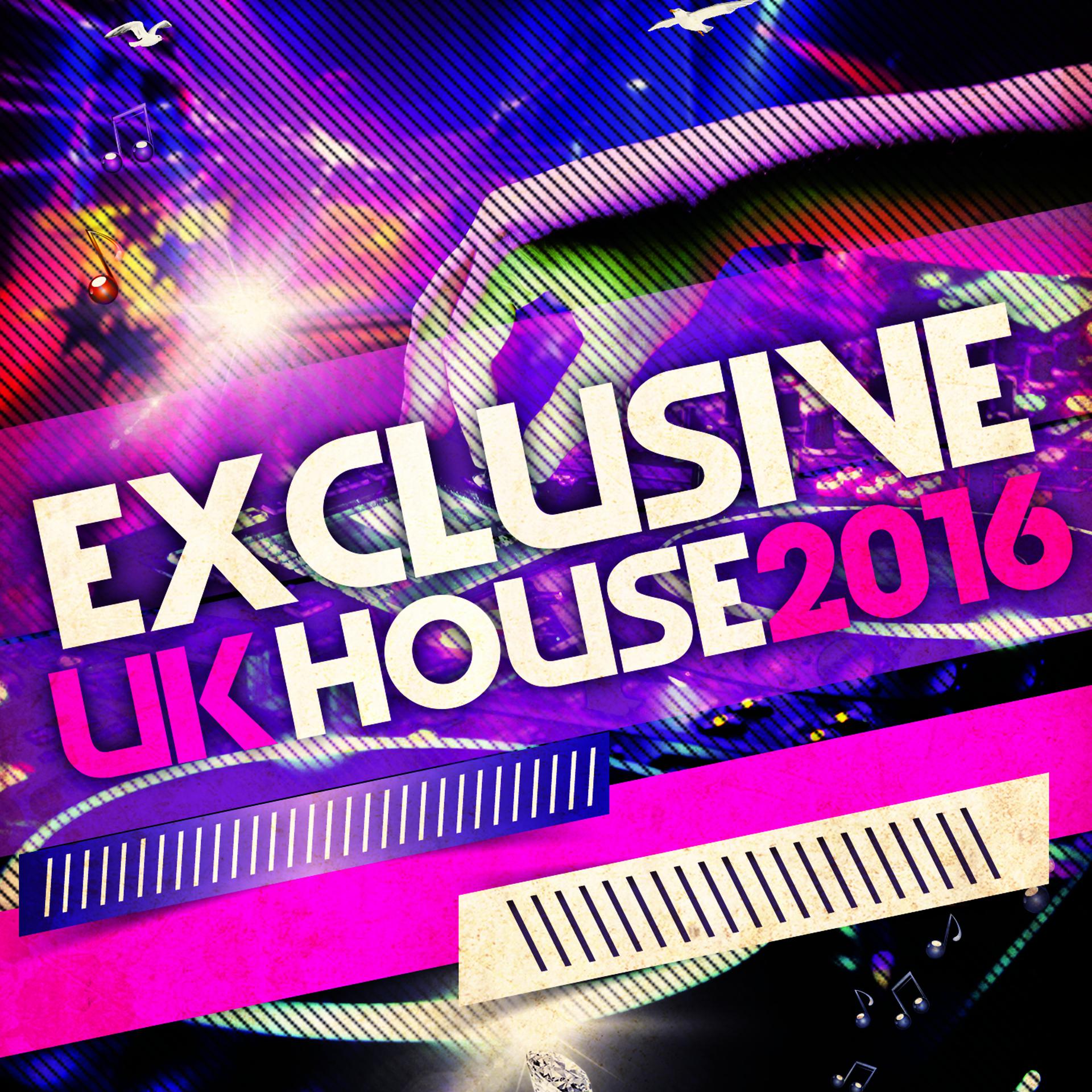 Постер альбома Exclusive Uk House 2016