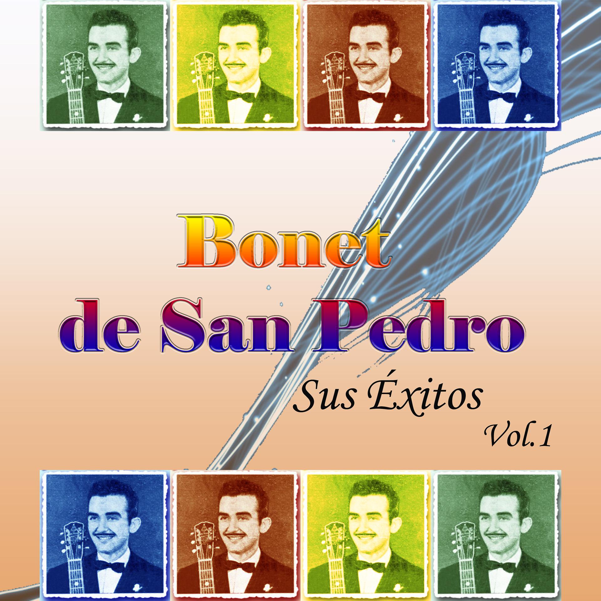 Постер альбома Bonet de San Pedro - Sus Éxitos, Vol. 1