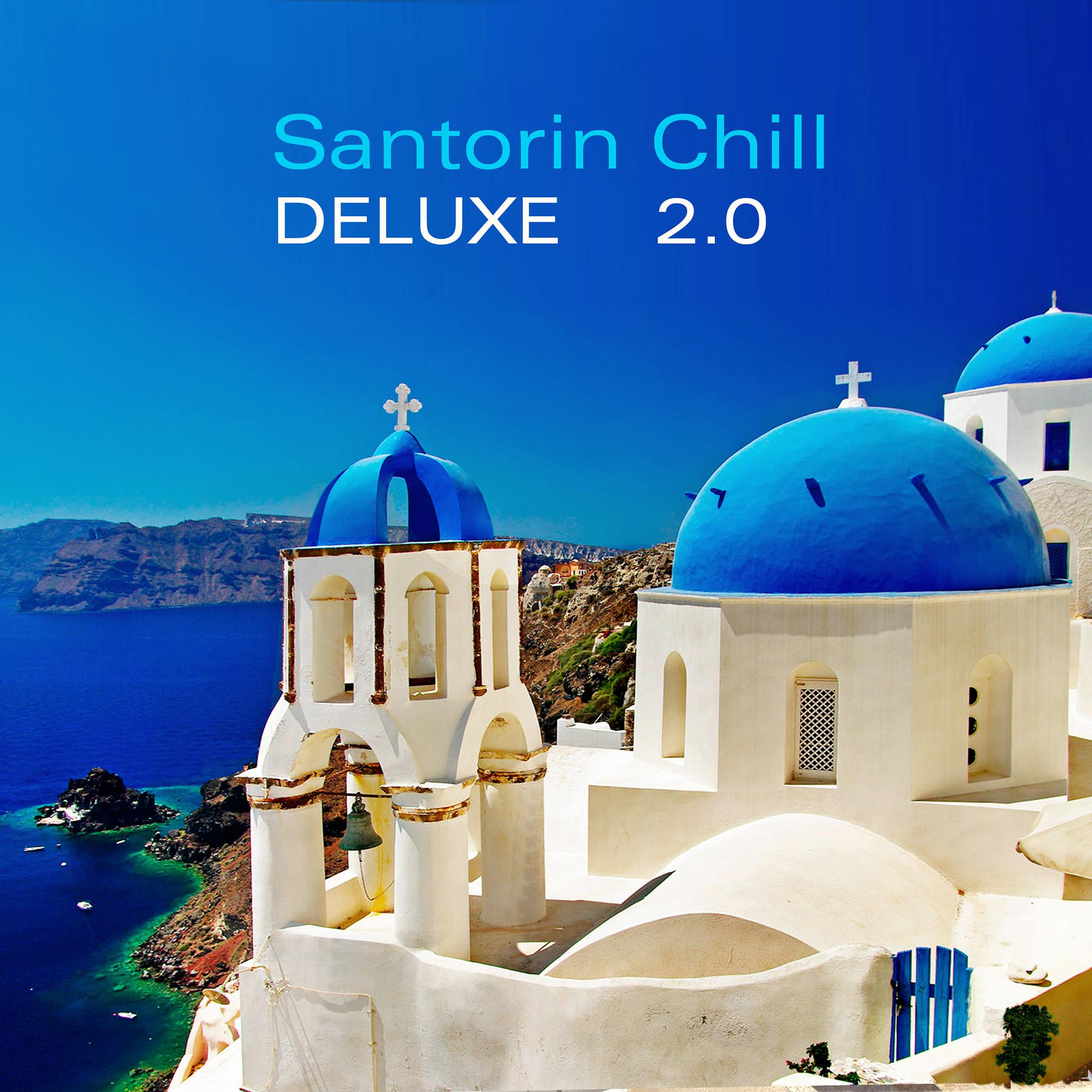 Постер альбома Santorin Chill Deluxe 2.0