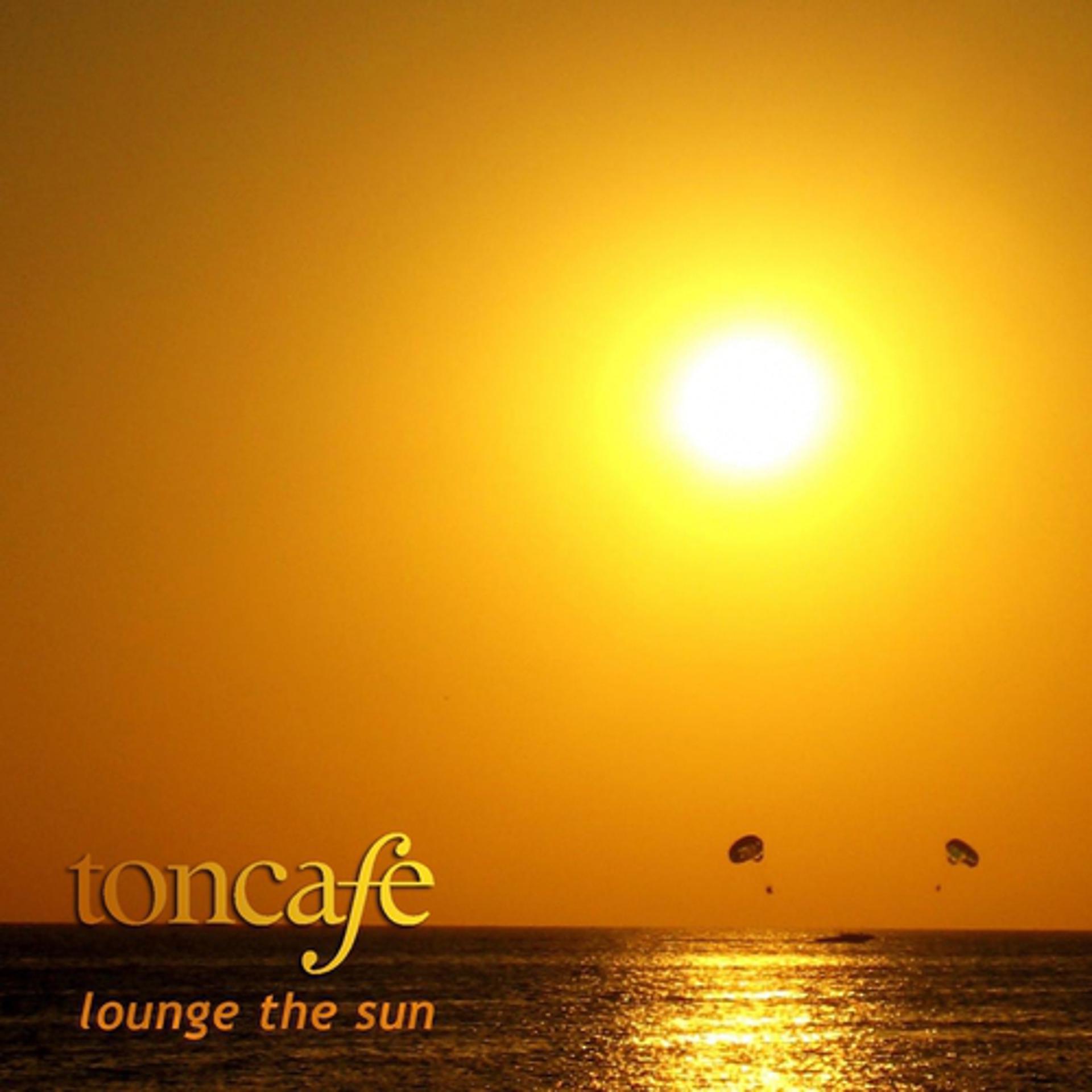 Постер альбома TonCafe - Lounge The Sun