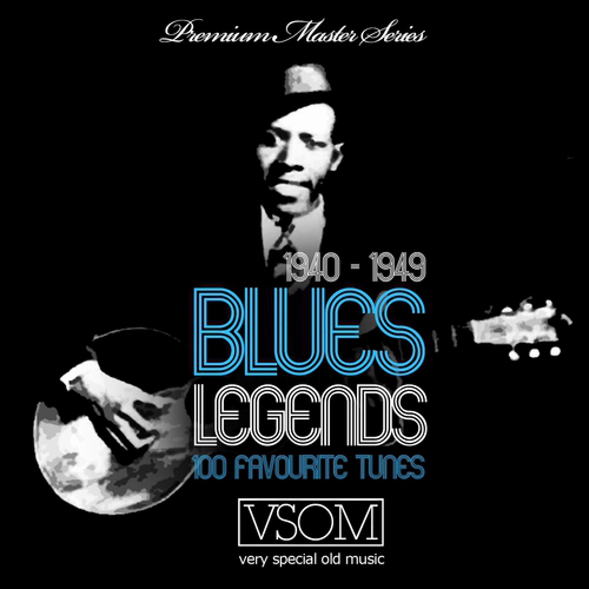 Постер альбома Blues Legends 1940 - 1949