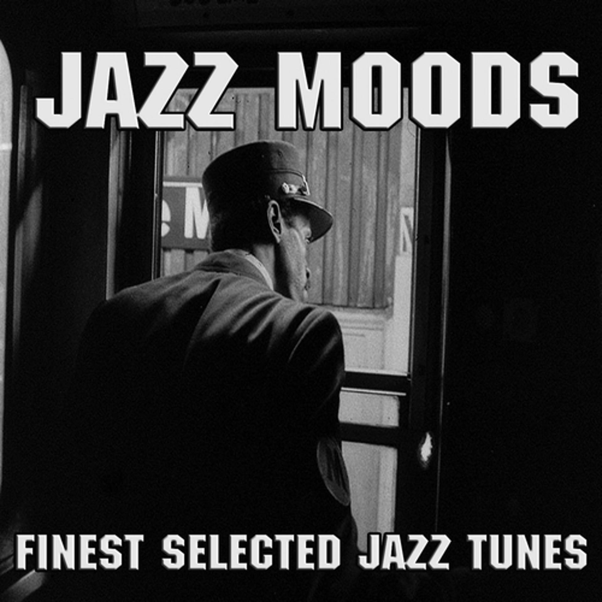 Постер альбома Jazz Moods - Finest Selected Jazz Tunes
