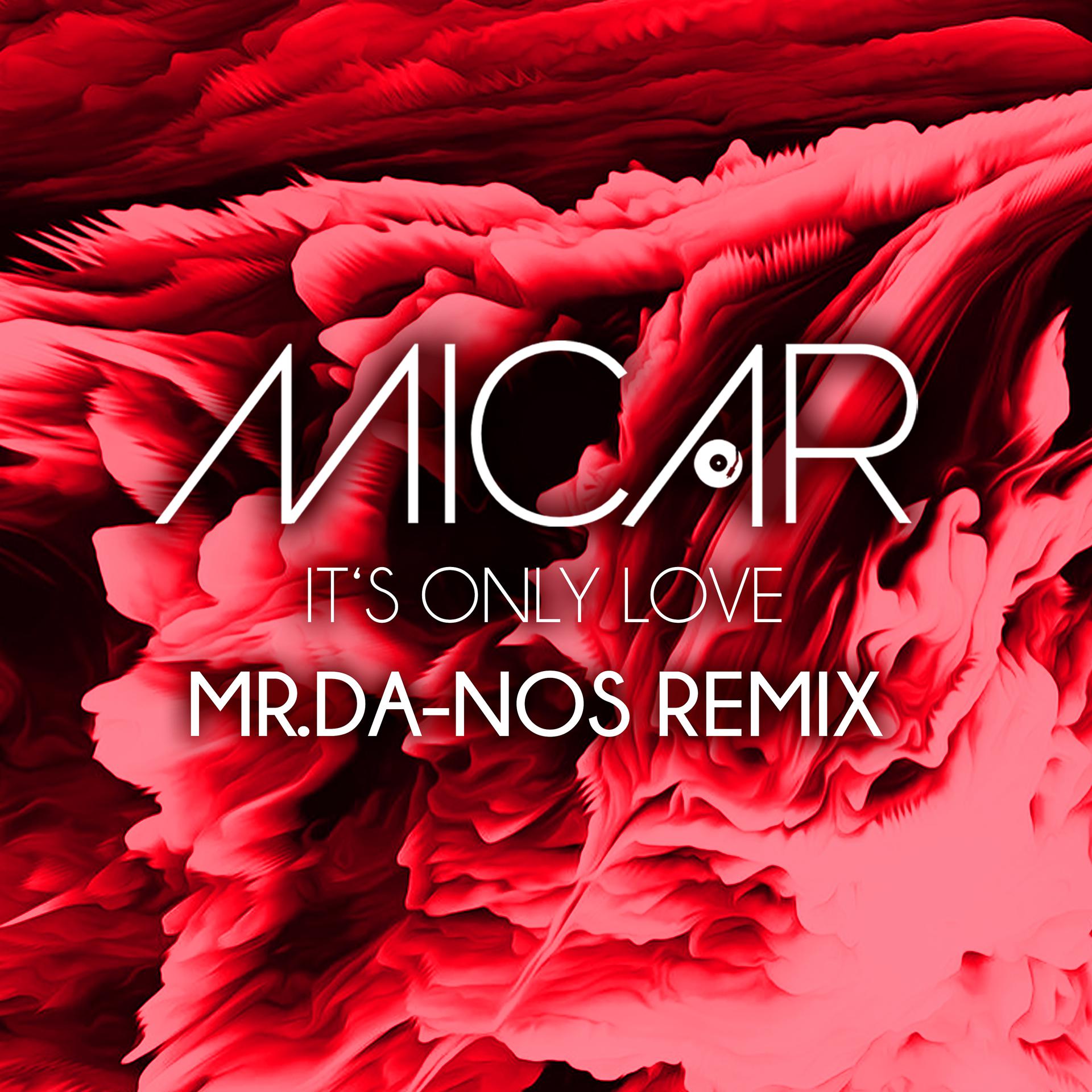 Постер альбома It's Only Love (Mr. Da-Nos Remix)