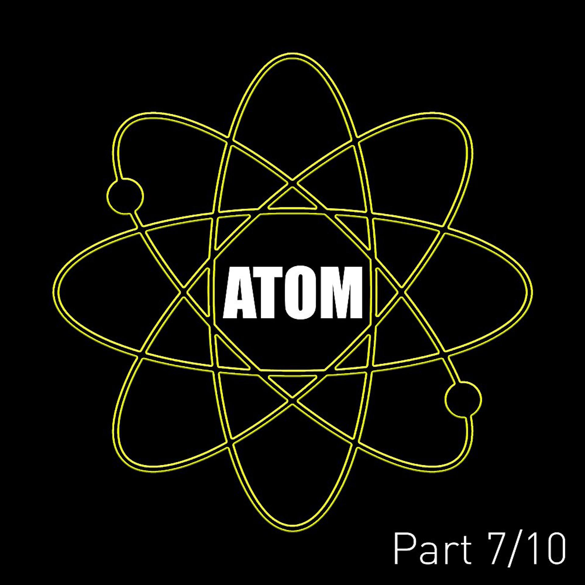 Постер альбома Atom (Pt. 7)