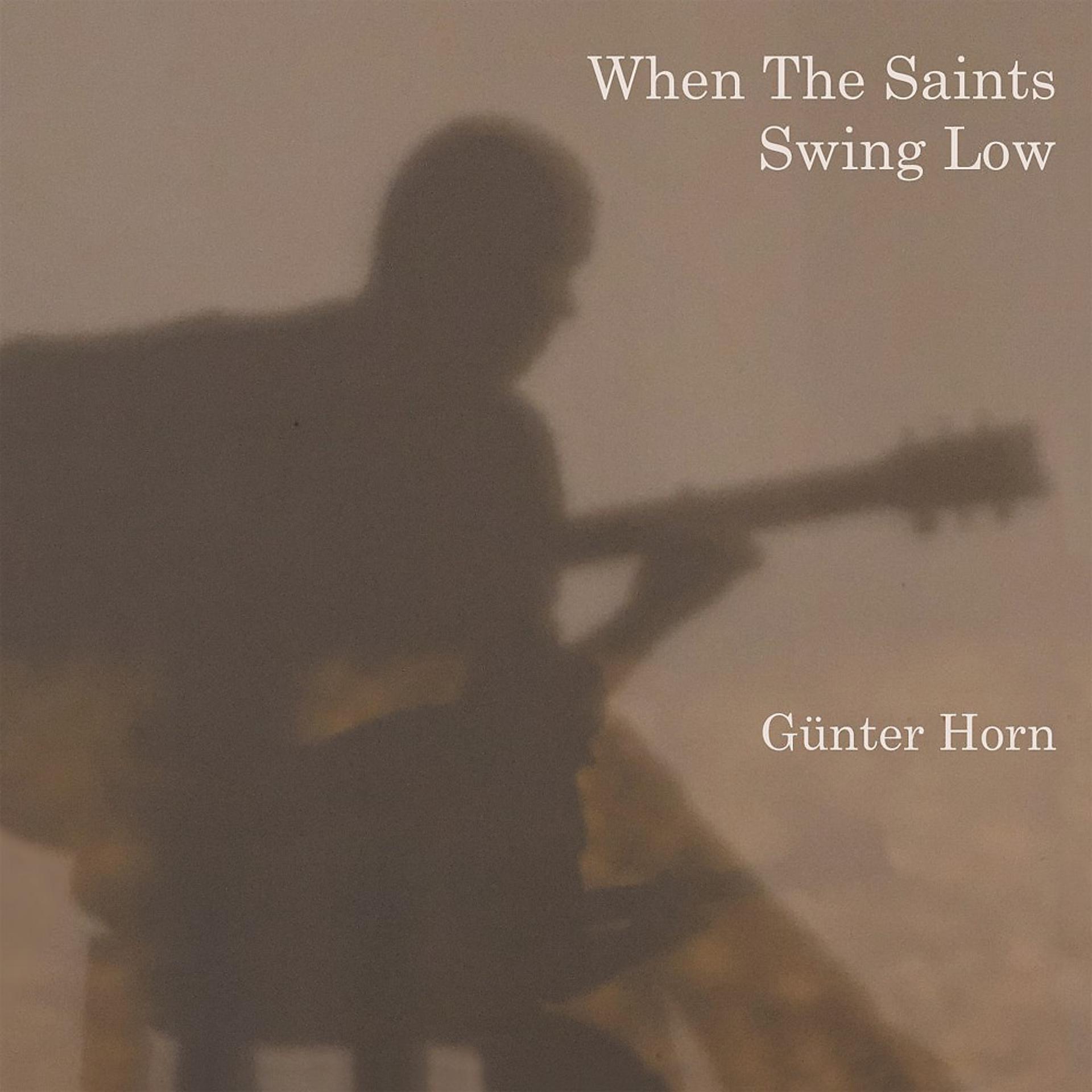 Постер альбома When The Saints Swing Low