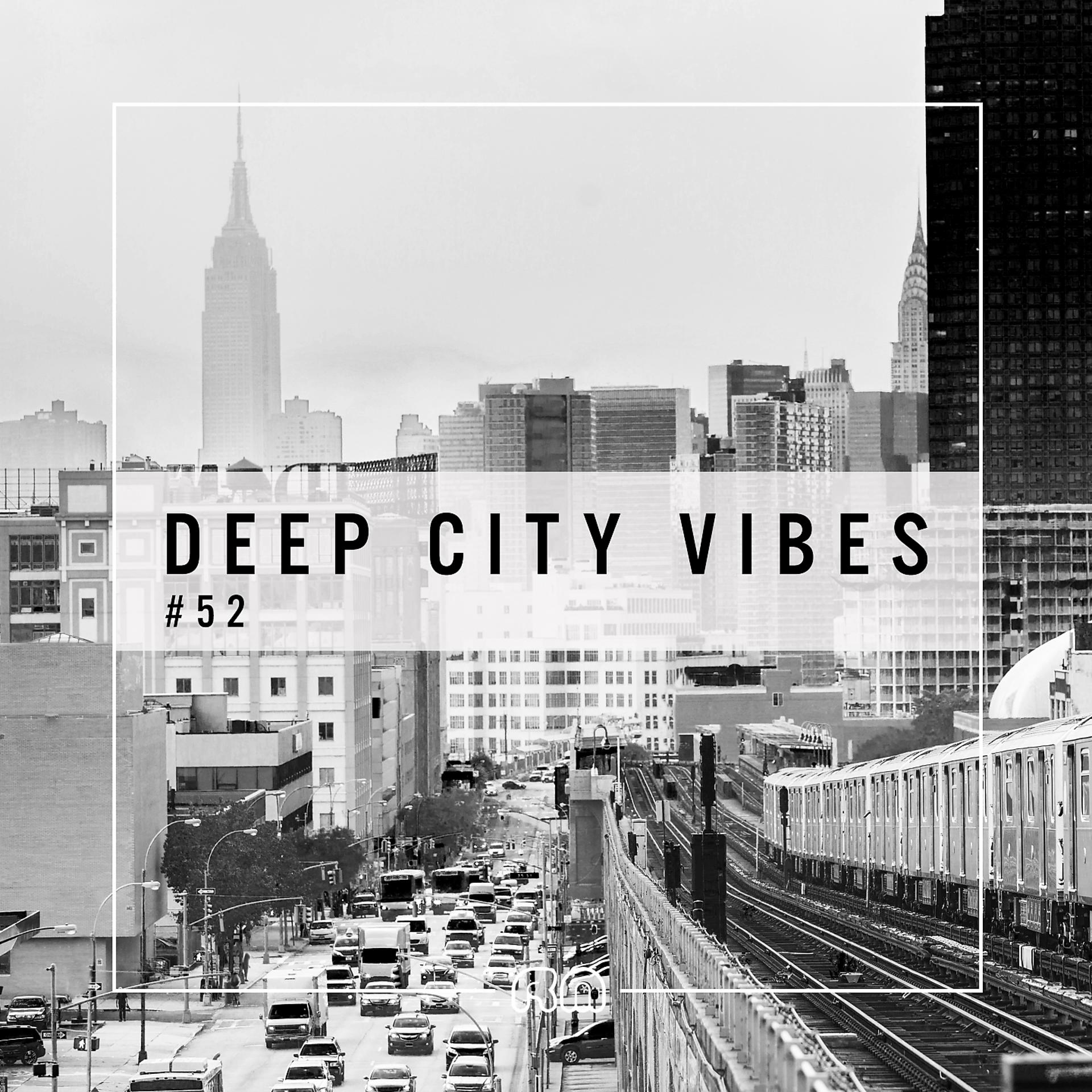 Постер альбома Deep City Vibes, Vol. 52