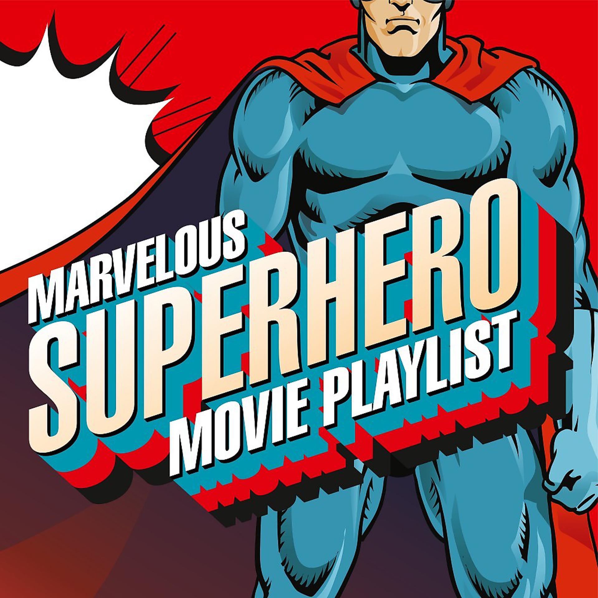 Постер альбома Marvelous Superhero Movie Playlist