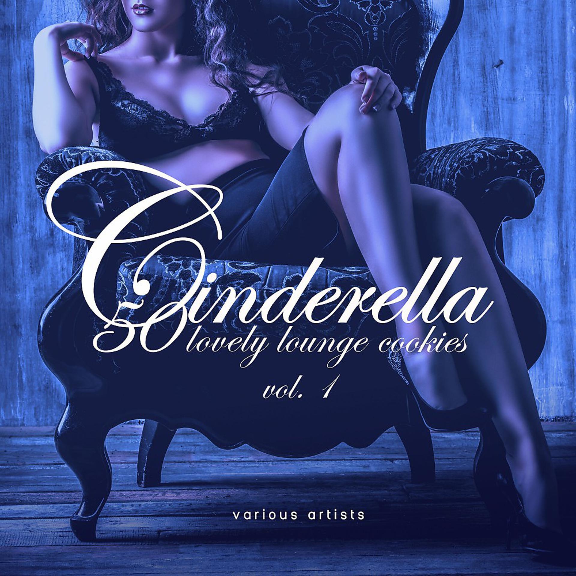 Постер альбома Cinderella, Vol. 1 (50 Lovely Lounge Cookies)