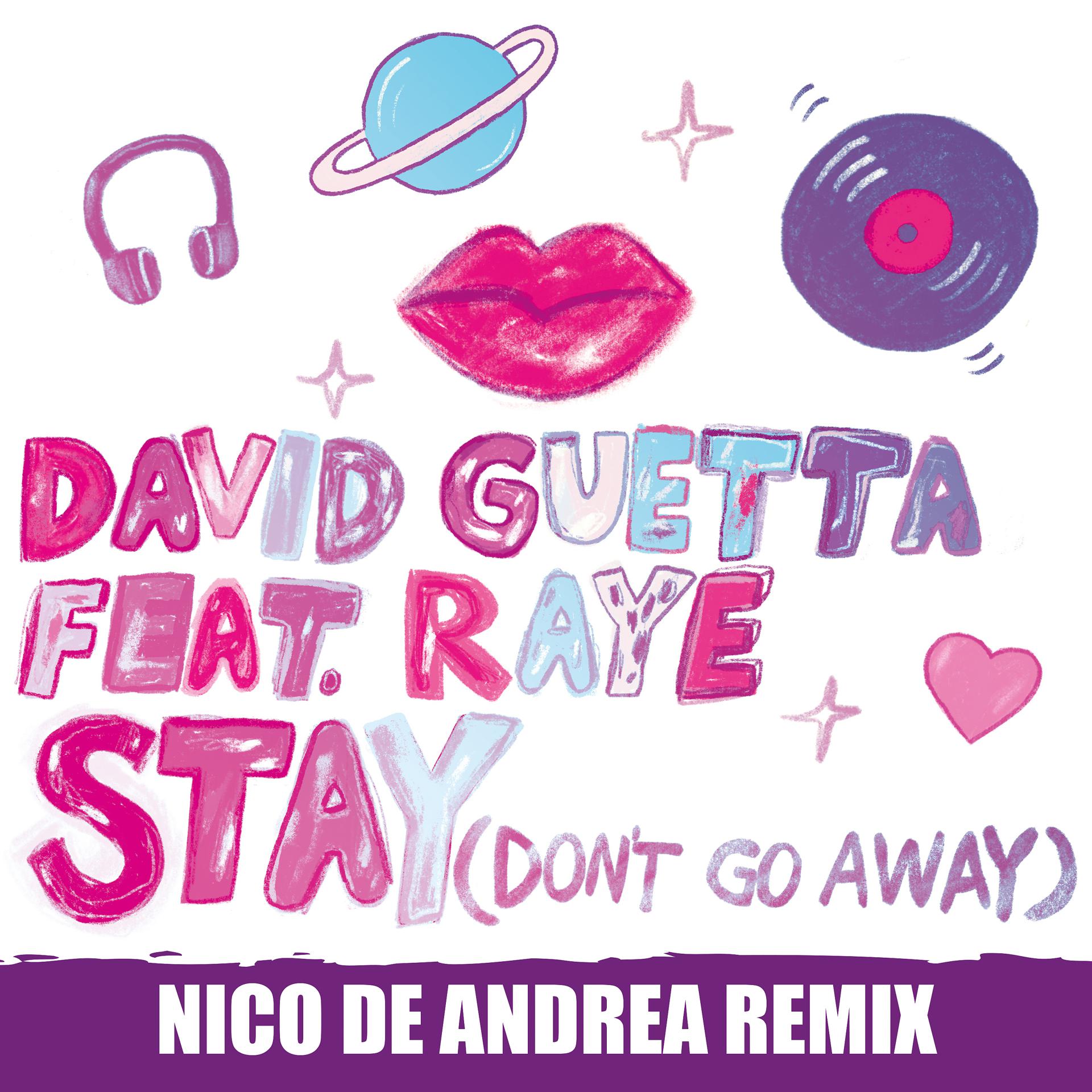 Постер альбома Stay (Don't Go Away) [feat. Raye] (Nico De Andrea Remix)