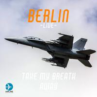 Постер альбома Take My Breath Away - Live
