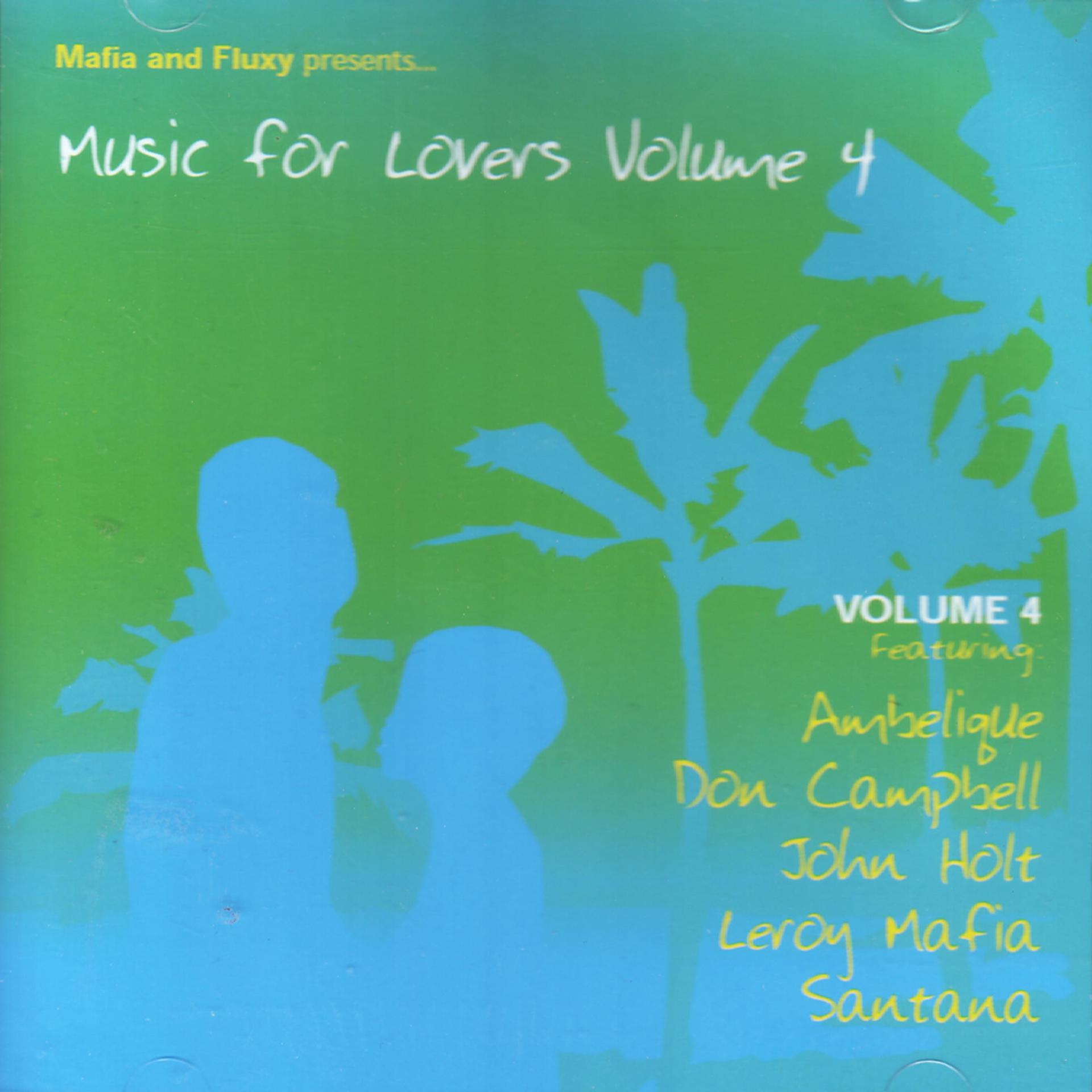 Постер альбома Mafia and Fluxy Presents… Music for Lovers Vol. 4