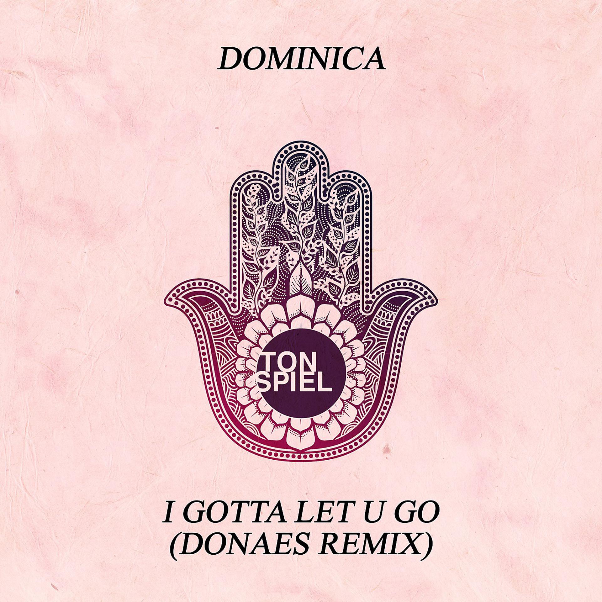 Постер альбома I Gotta Let U Go (DONAES Remix)