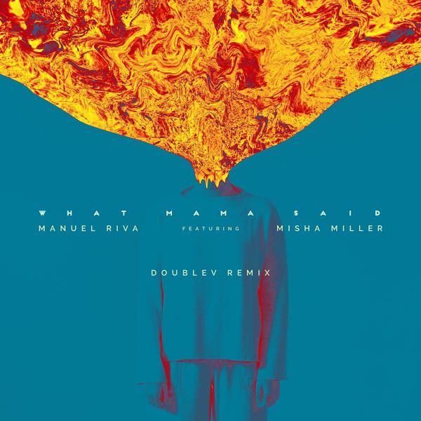 Manuel Riva, Misha Miller - What Mama Said (DoubleV Remix)