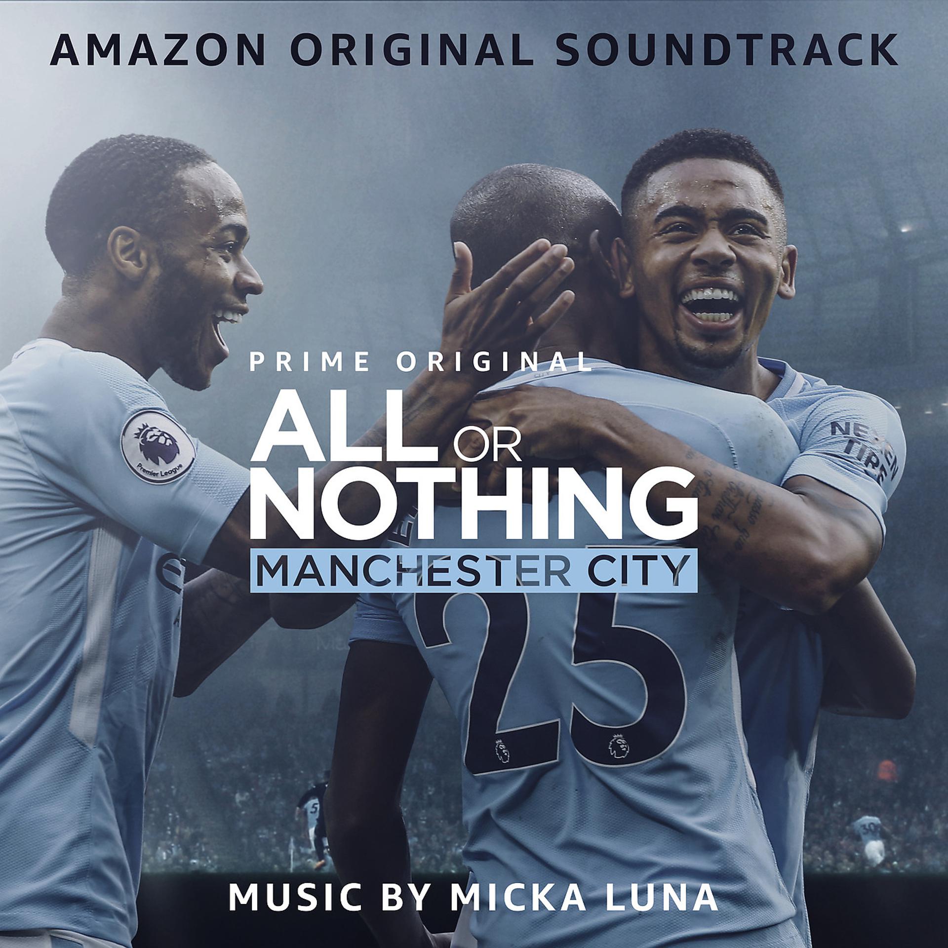 Постер альбома All or Nothing: Manchester City (Amazon Original Soundtrack)