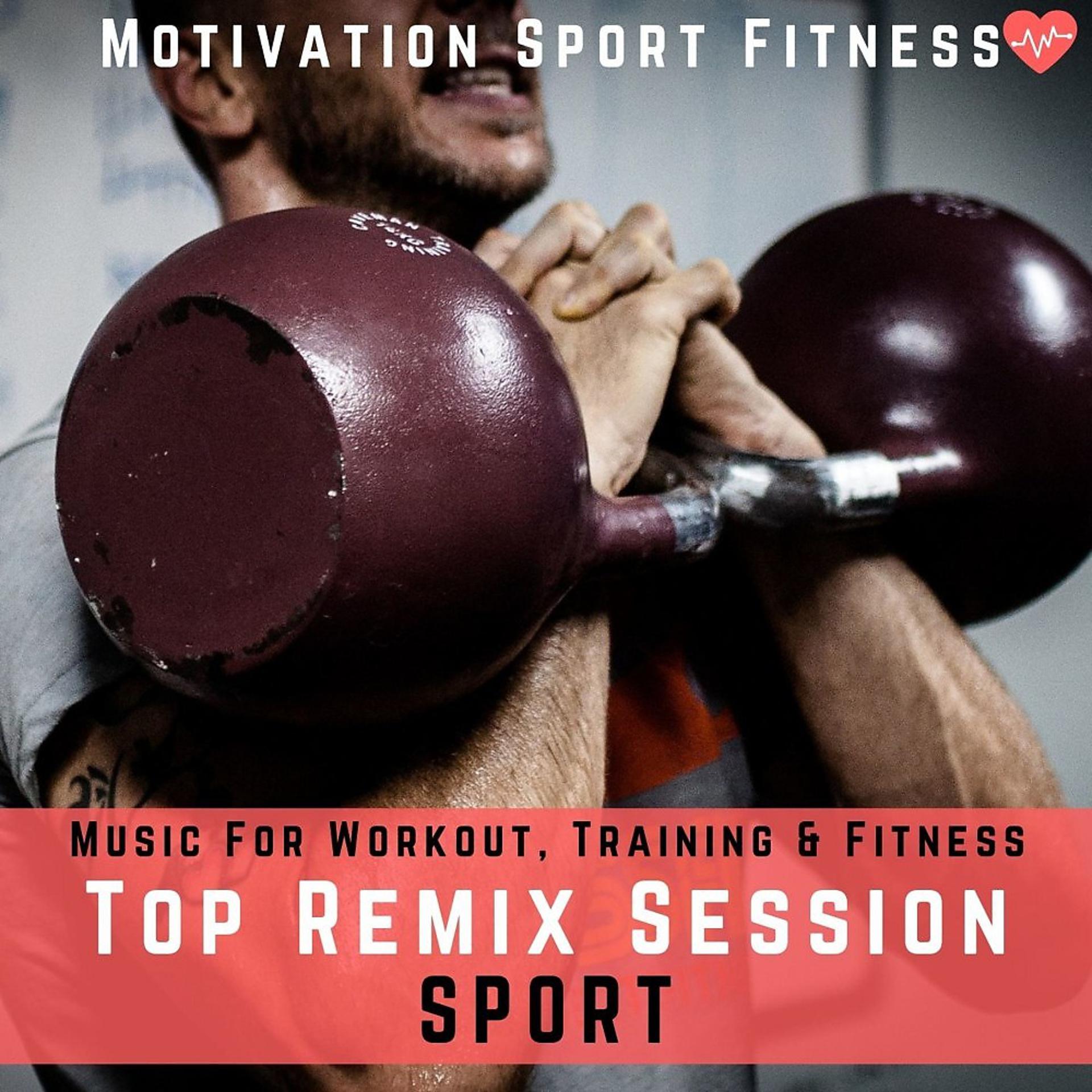 Постер альбома Top Remix Session Sport (Music for Workout, Training & Fitness)