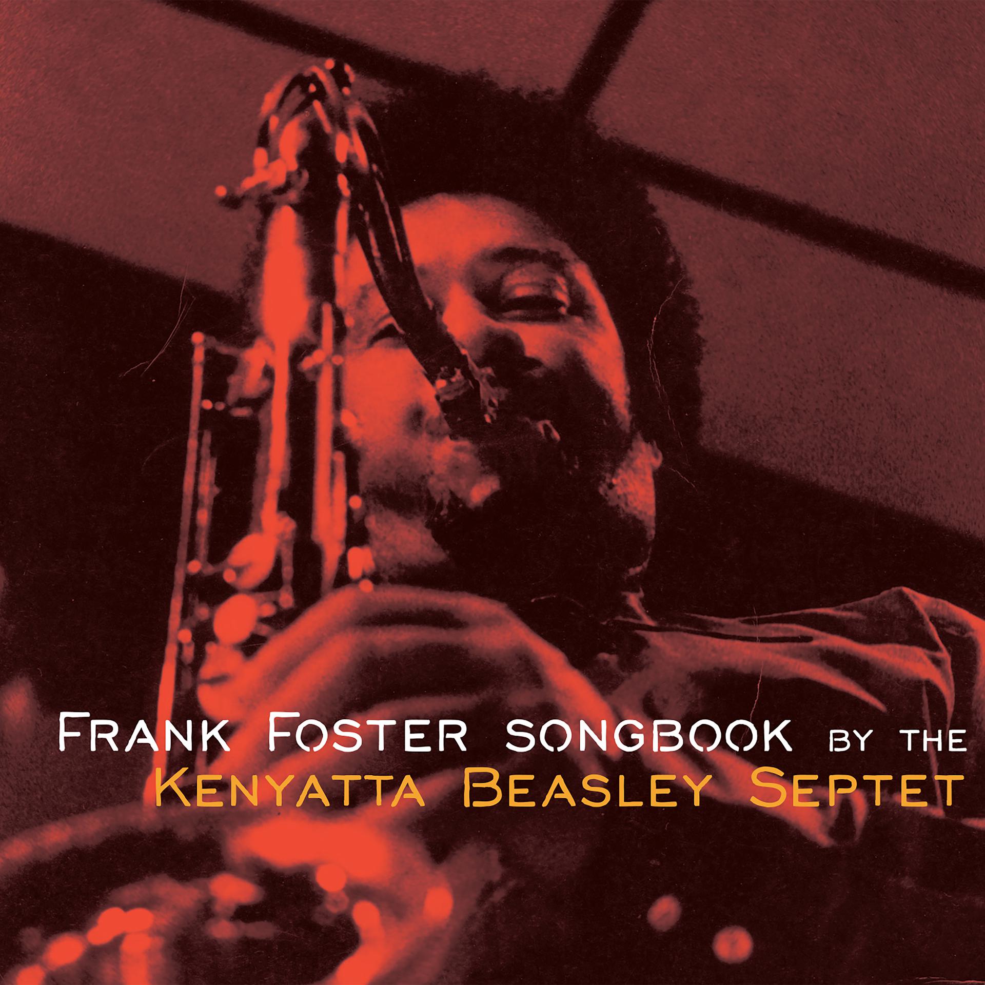 Постер альбома The Frank Foster Songbook by the Kenyatta Beasley Septet