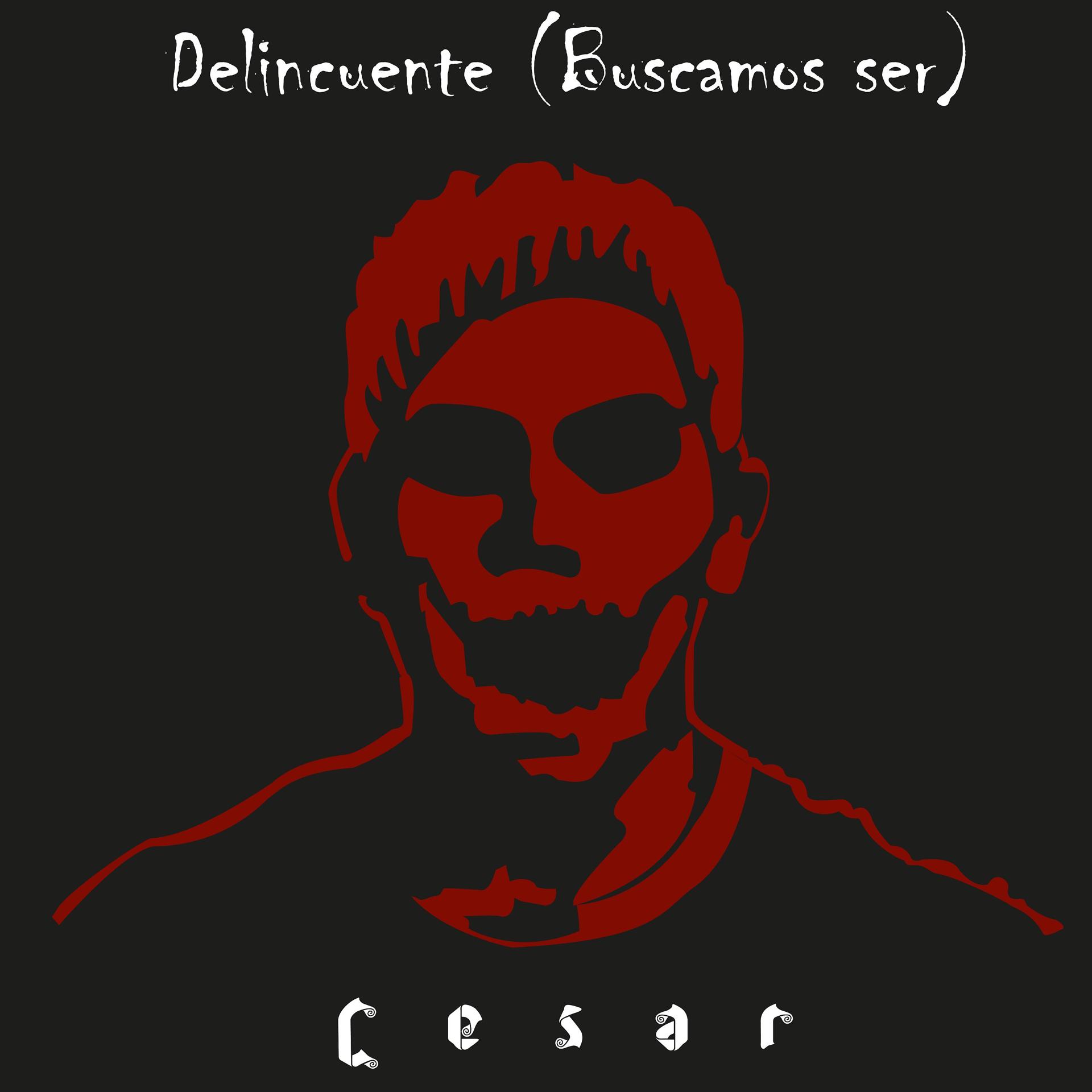 Постер альбома Delincuente (Buscamos Ser)