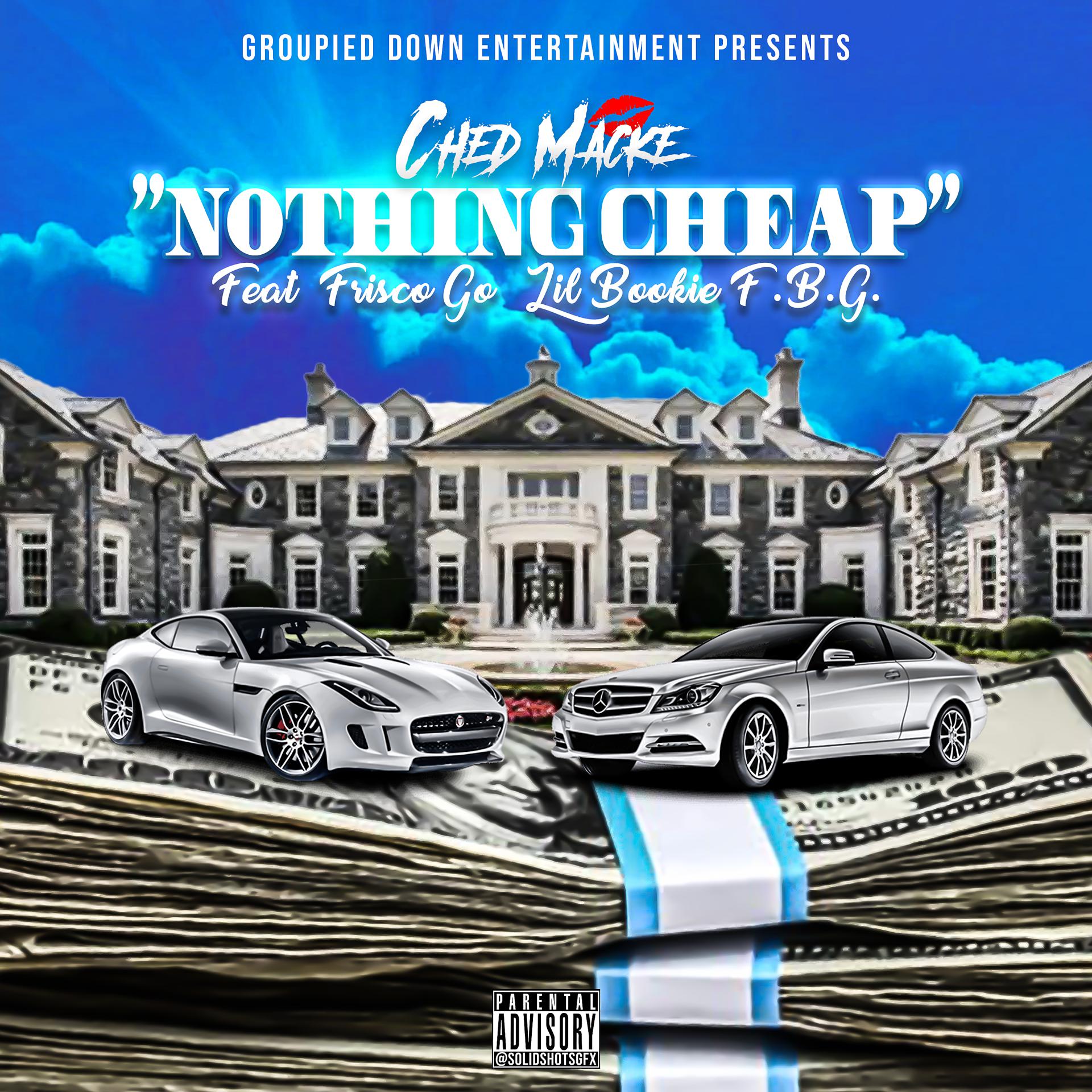 Постер альбома Nothing Cheap (feat. Frisco Go & Lil Bookie F.B.G)