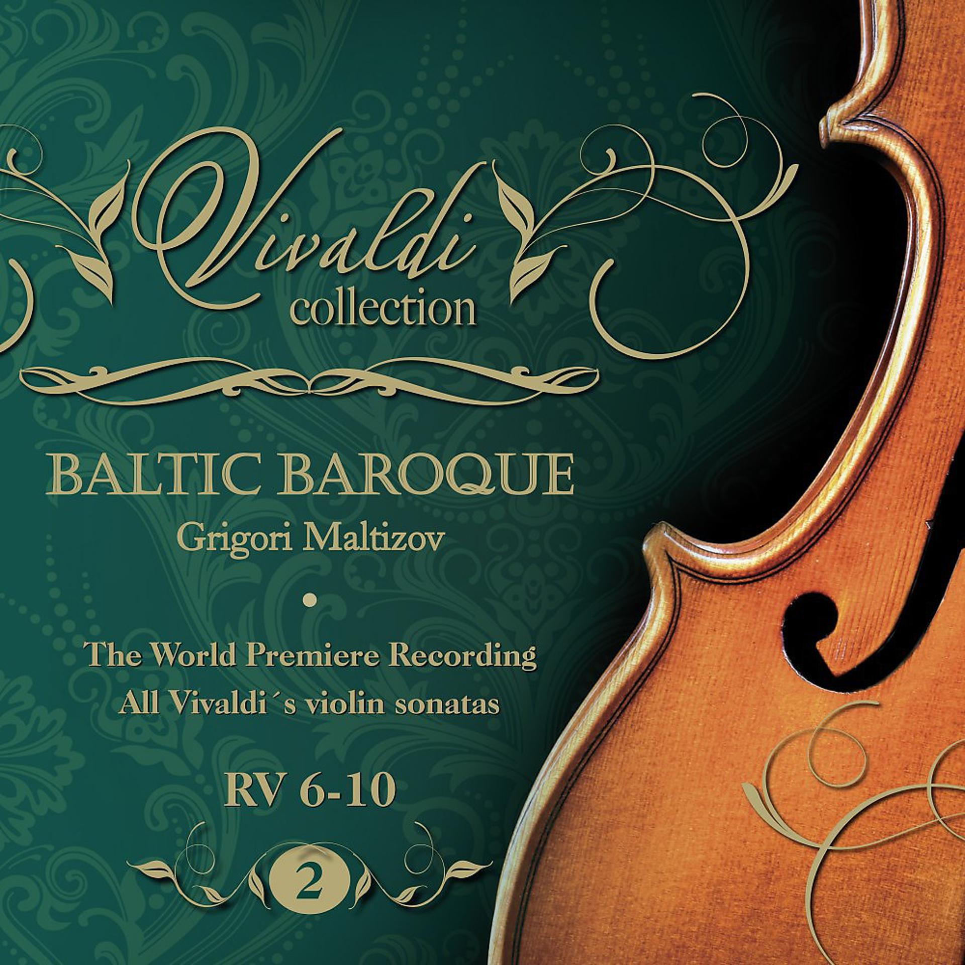 Постер альбома Vivaldi Collection 2 RV 6-10 the World Premiere Recording All Vivaldi Violin Sonatas Baltic Baroque / Maltizov
