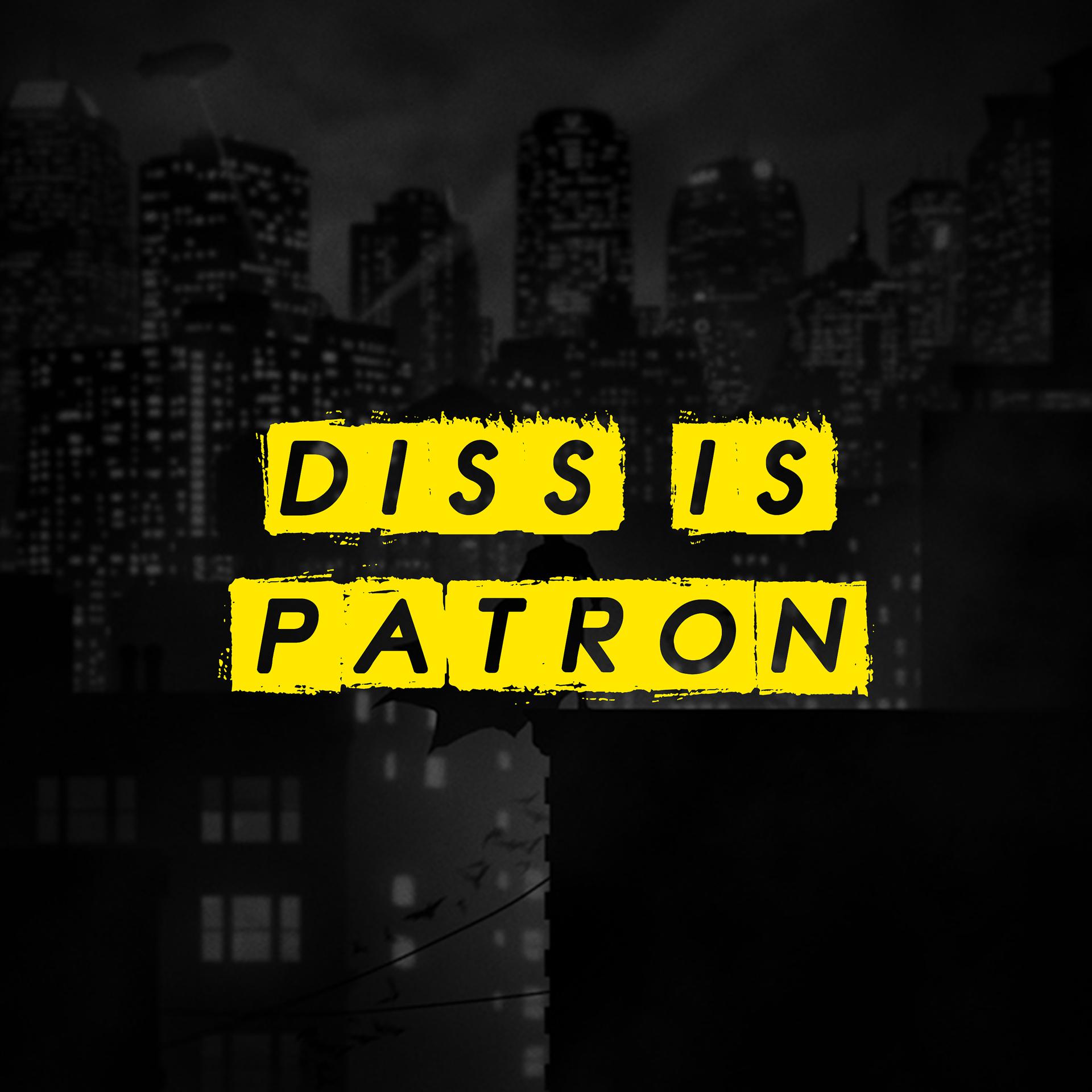 Постер альбома Diss is Patron