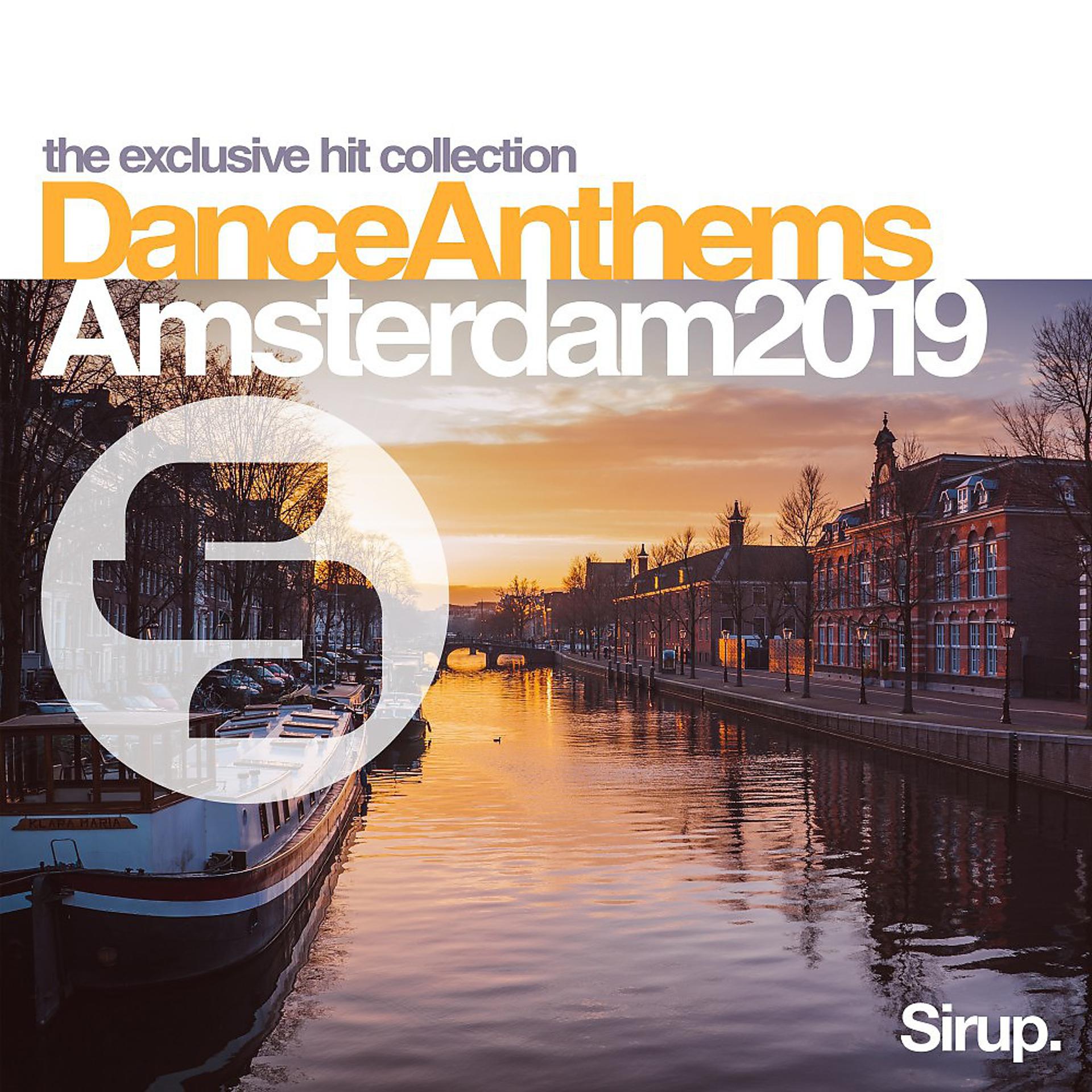 Постер альбома Sirup Dance Anthems Amsterdam 2019