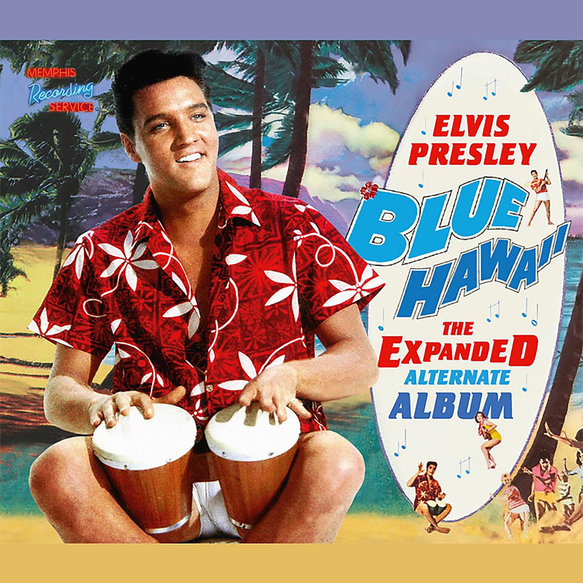 Постер альбома Blue Hawaii - Expanded Alternate Album