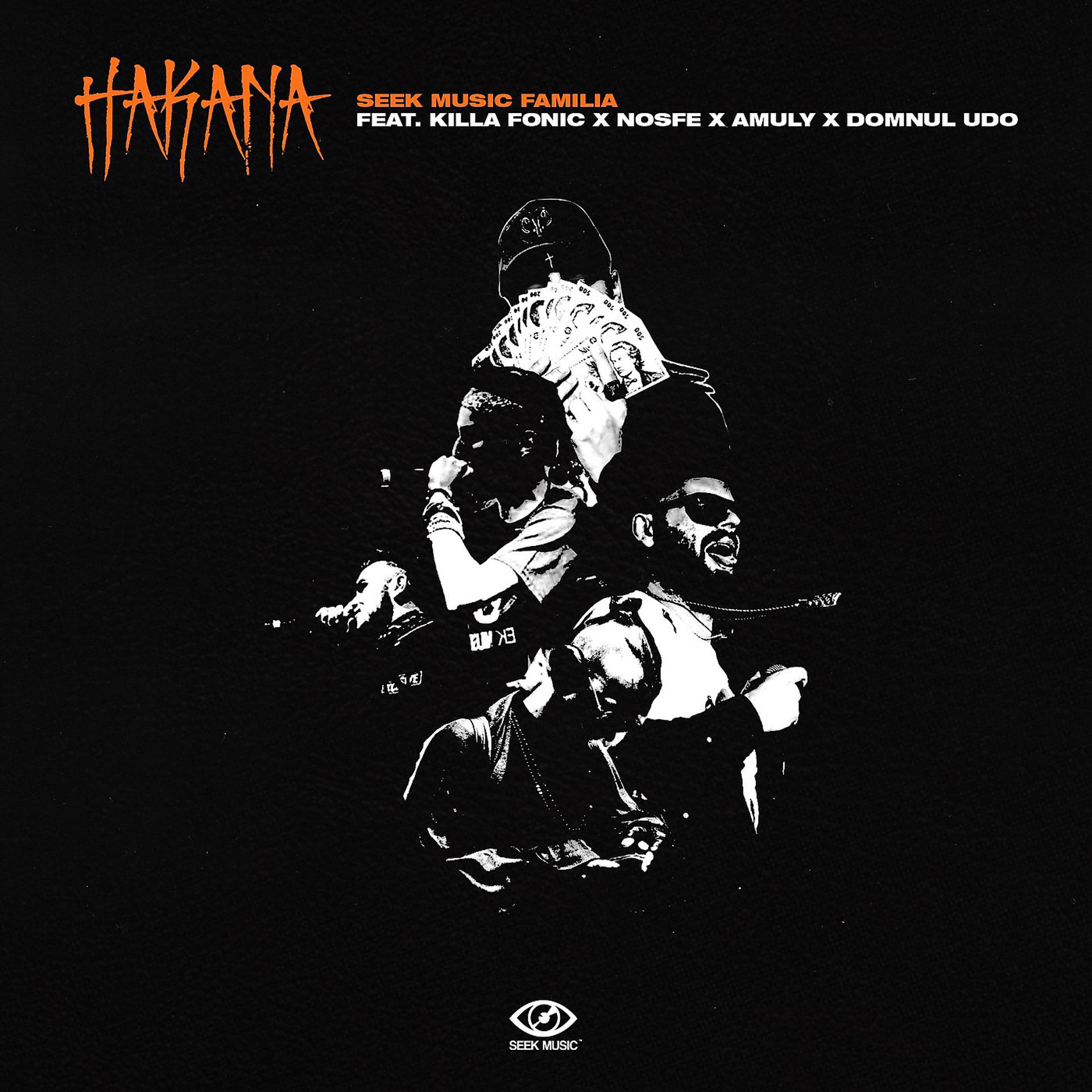 Постер альбома Hakana (feat. Killa Fonic, NOSFE, Domnul Udo & Amuly)