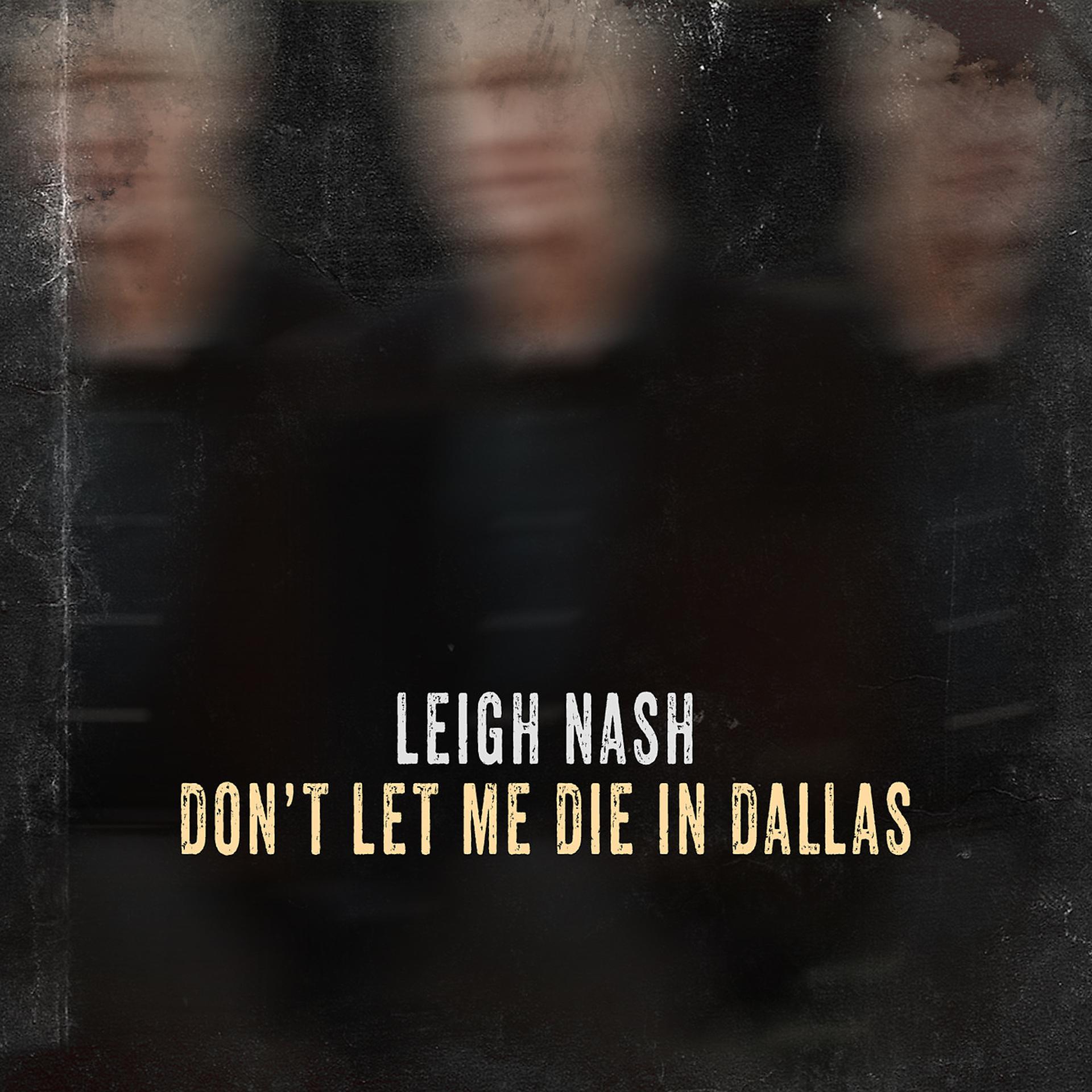 Постер альбома Don't Let Me Die in Dallas