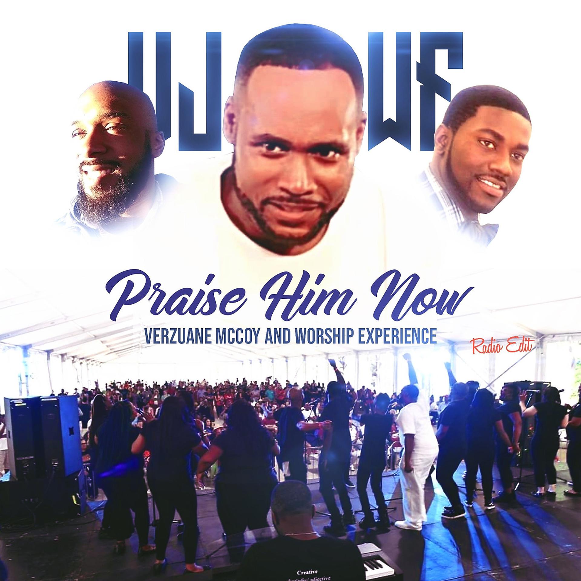 Постер альбома Praise Him Now (Radio Edit)