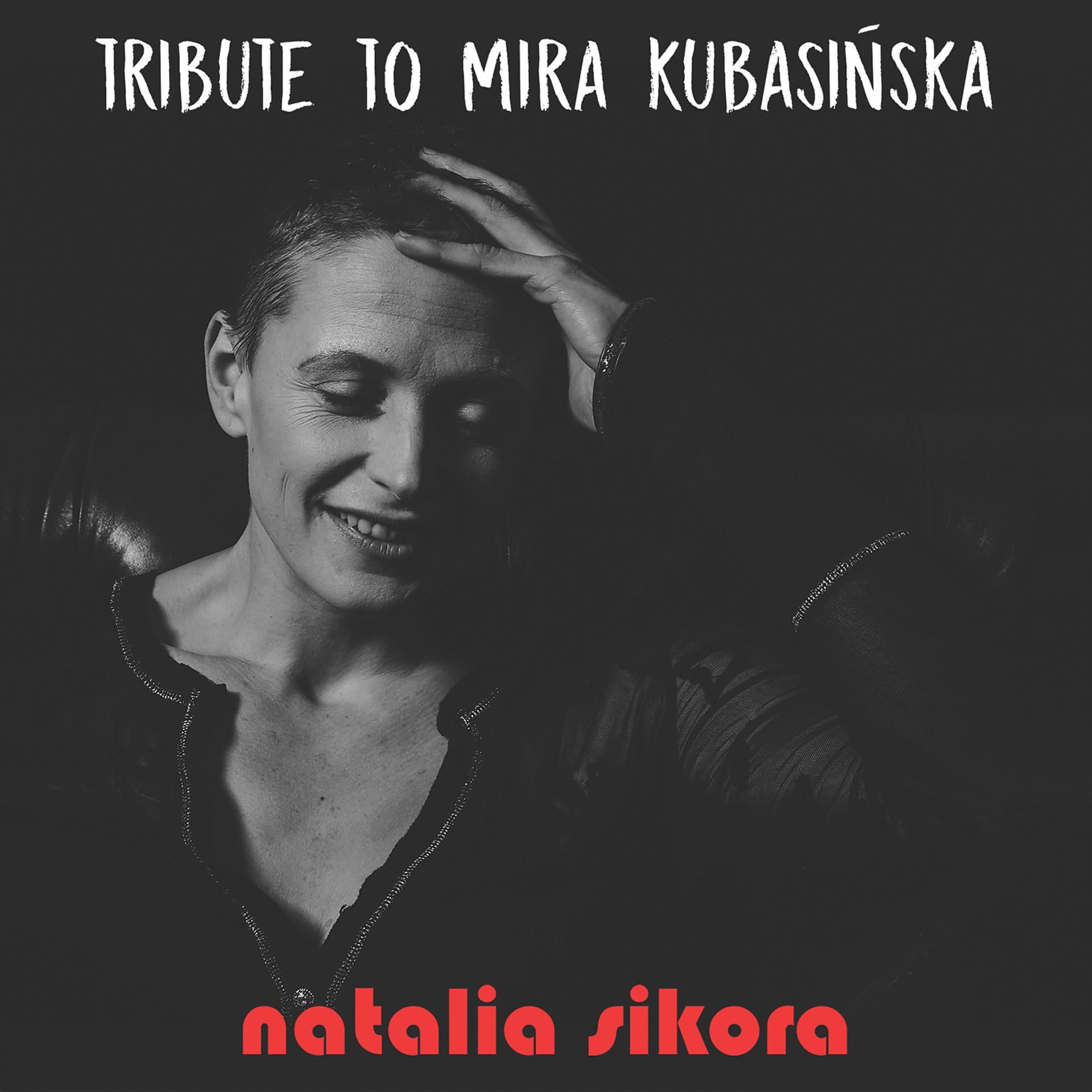 Постер альбома Tribute To Mira Kubasińska