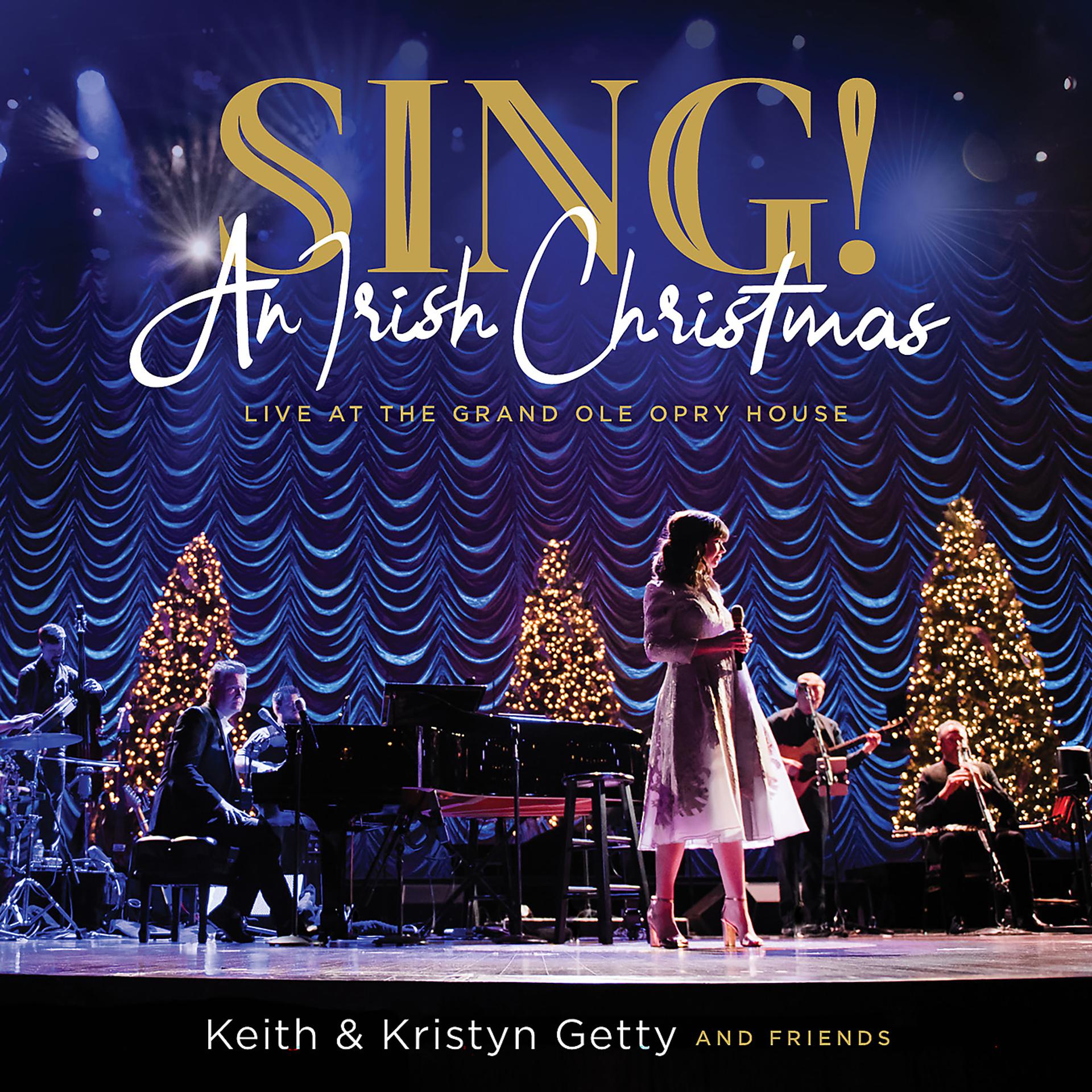 Постер альбома Sing! An Irish Christmas - Live At The Grand Ole Opry House