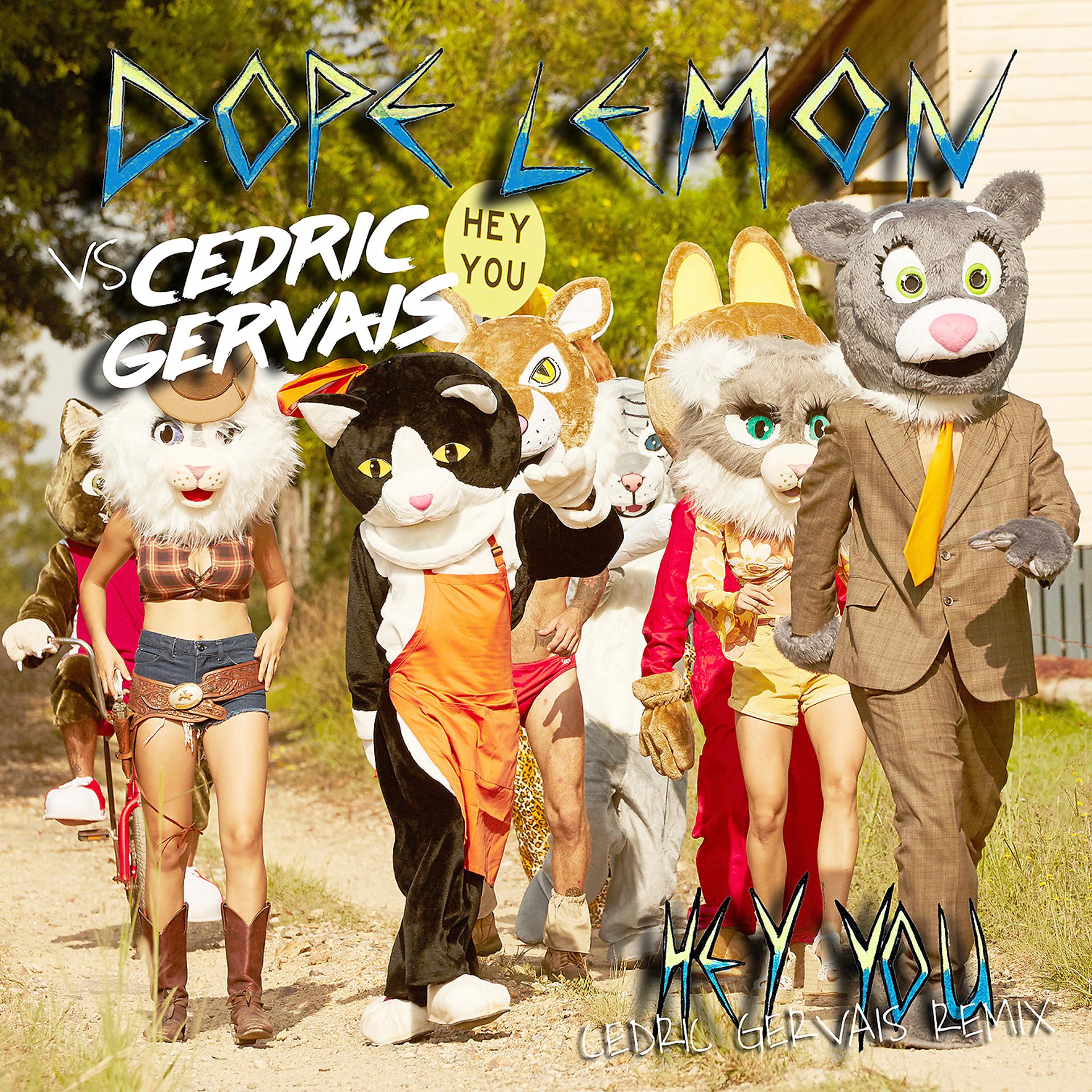 Постер альбома Hey You (Dope Lemon vs. Cedric Gervais) [Cedric Gervais Remix]