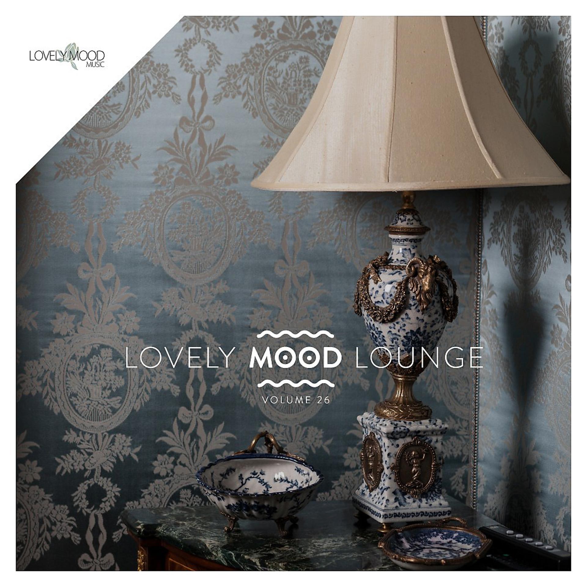 Постер альбома Lovely Mood Lounge, Vol. 26