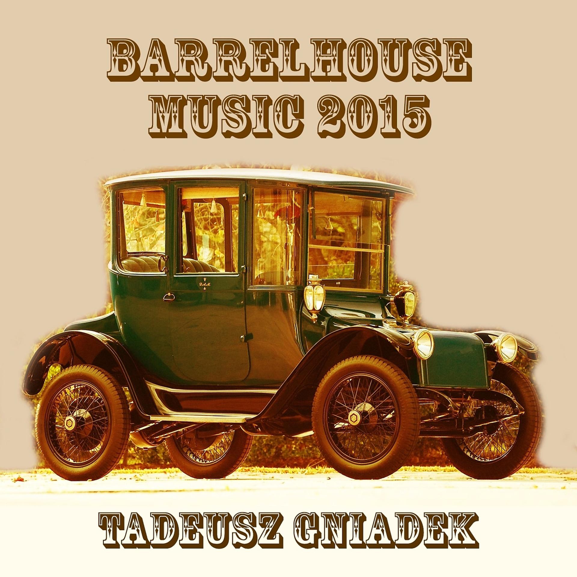 Постер альбома Barrelhouse Music 2015