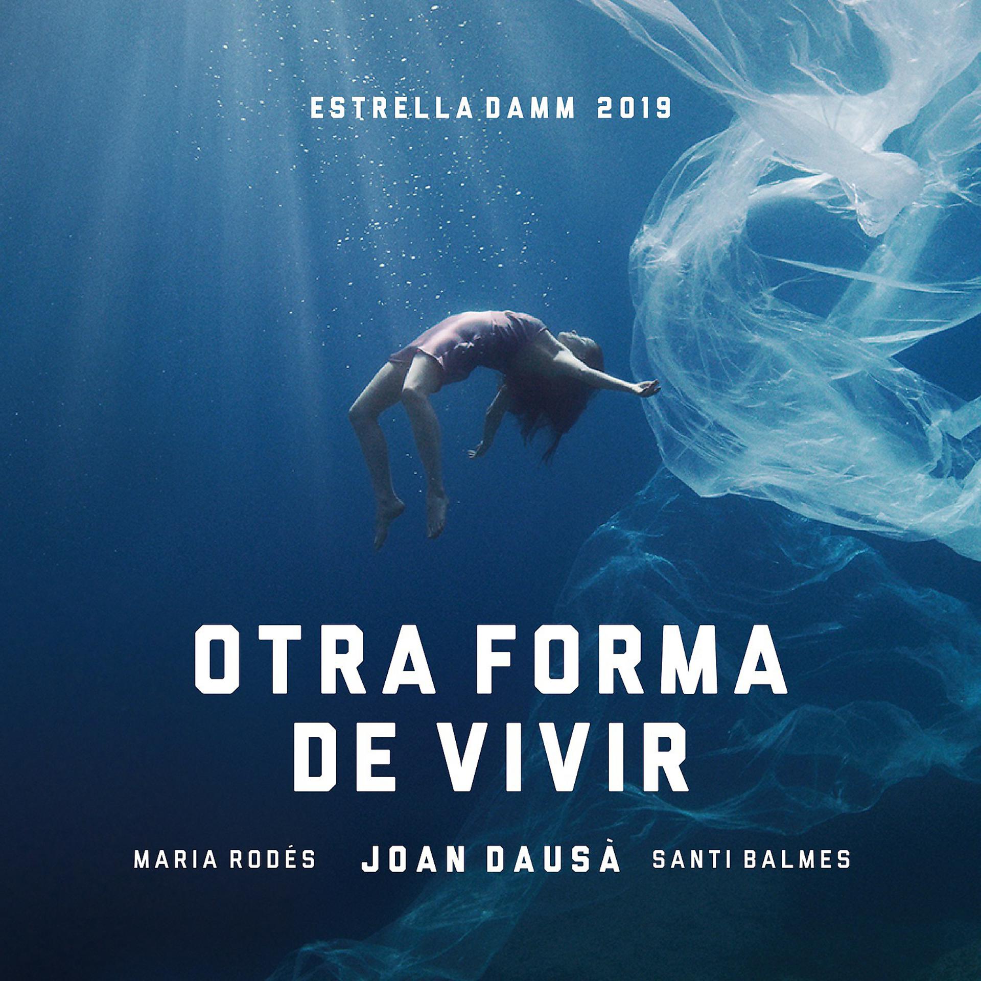 Постер альбома Otra forma de vivir - Estrella Damm 2019