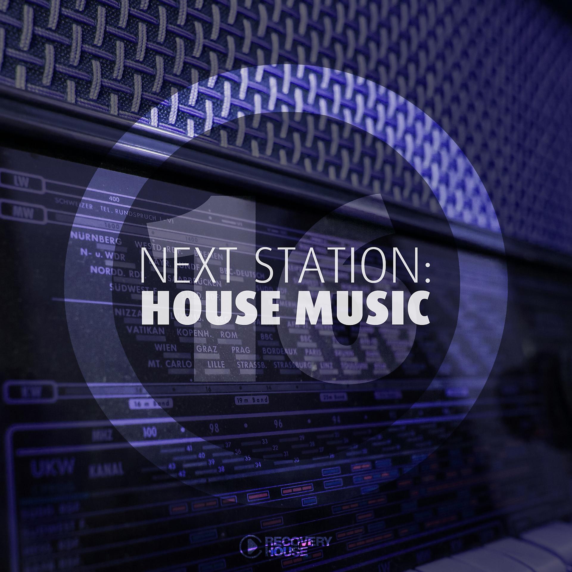 Постер альбома Next Station: House Music, Vol. 16