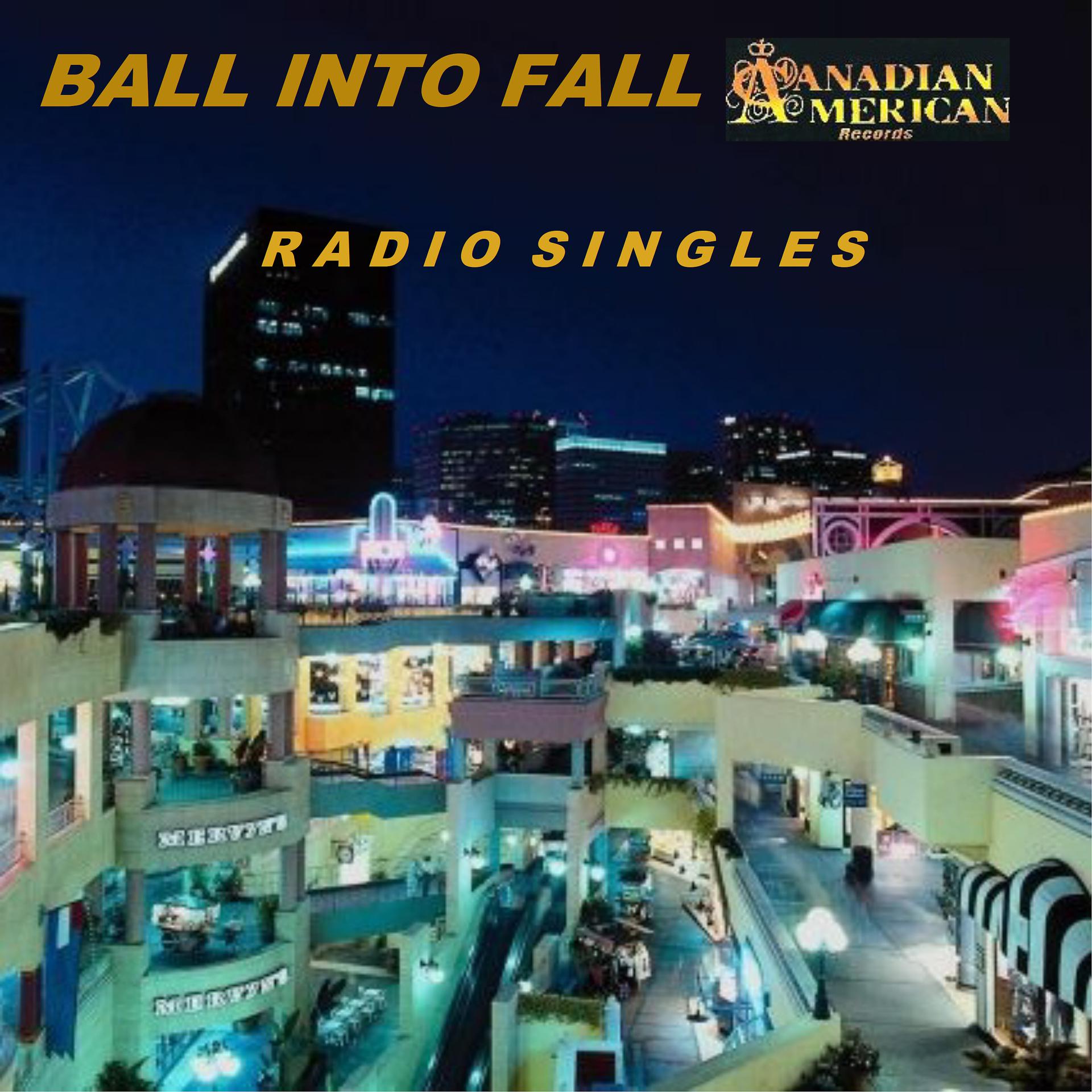 Постер альбома Ball into Fall Radio Singles